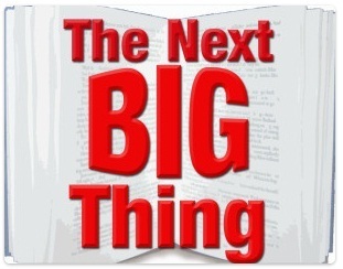 the next big thing