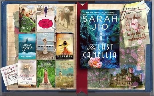 Unforgettable Adventure #7: THE LAST CAMELLIA, by Sarah Jio