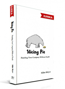 Slicing Pie- Mike Moyer