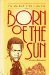 Born of the Sun A Namibian Novel by Joseph Diescho