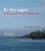 By the Light A Novel of Serial Homicide by Dick Peterson