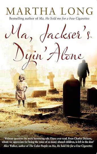 Ma, Jacker's Dyin' Alone