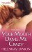 Your Mouth Drives Me Crazy (Men of Hawaii #1) by HelenKay Dimon