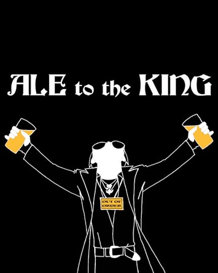 Ale to the King