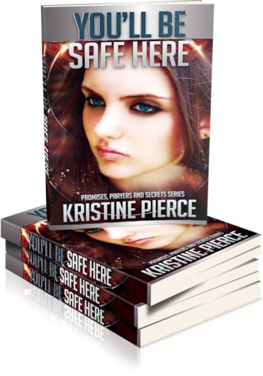 You'll Be Safe Here (Promises, Prayers and Secrets Series, Book 1)