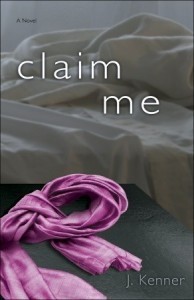 Claim Me by J. Kenner (erotic romance coming July 2013)