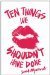 Ten Things We Shouldn't Have Done by Sarah Mlynowski