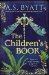 The Children's Book by A.S. Byatt