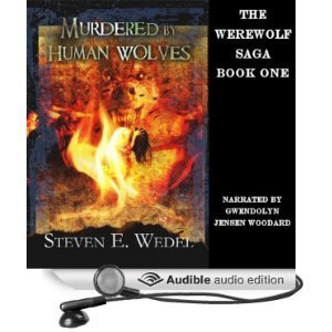 Amazon.com: Murdered by Human Wolves (Audible Audio Edition): Steven E. Wedel, Gwendolyn Jensen-Woodard: Books