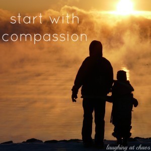 start with compassion