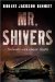 Mr. Shivers by Robert Jackson Bennett