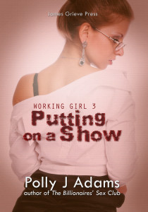 Working Girl 3: Putting on a Show, by Polly J Adams