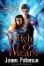 Witch and Wizard by James Patterson