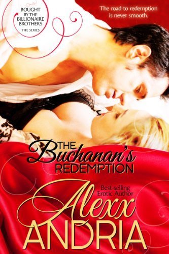 The Buchanan's Redemption (Bought By The Billionaire Brothers)
