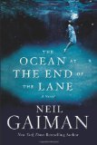 The Ocean at the End of the Lane: A Novel