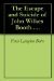 The Escape and Suicide of John Wilkes Booth..... by Finis Langdon Bates
