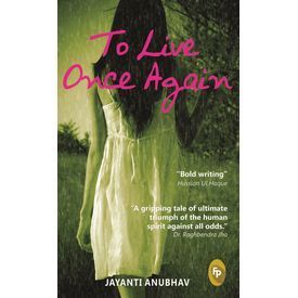 To Live Once Again by Jayanti Anubhav