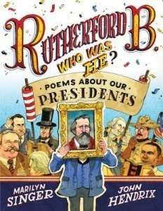 Rutherford1 232x300 Review of the Day: Rutherford B., Who Was He?: Poems About Our Presidents by Marilyn Singer