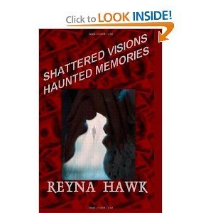 Shattered Visions Haunted Memories (Volume 3)