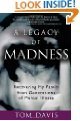 A Legacy of Madness: Recovering My Family from Generations of Mental Illness