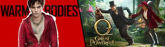 Warm Bodies / Oz the Great and Powerful