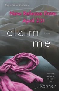 Claim Me by J. Kenner early release date