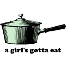 A GIrl's Gotta Eat