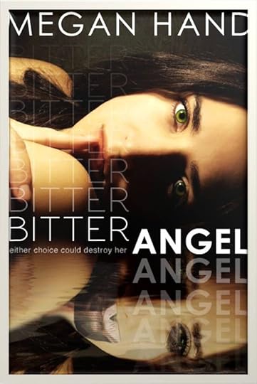 Bitter Angel by Megan Hand