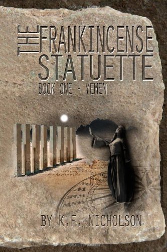 The Frankincense Statuette: Book One - Yemen