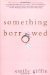Something Borrowed by Emily Giffin
