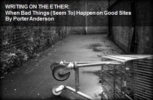 Porter Anderson, PorterAnderson.com, Writing on the Ether, Ether for Authors, London on the Ether, JaneFriedman.com, Ed Nawotka, Philip Jones, PublishingPerspectives.com, The Bookseller.com, books, ebooks, author, agent, Amazon, publishing, The FutureBook, CONTEC Conference, Frankfurt Book Fair, Frankfurt Buchmesse, Bowker, WriterUnboxed.com