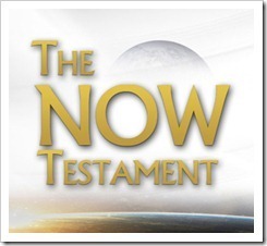 The Now Testament