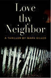 Book Review: Love Thy Neighbour by Mark Gilleo