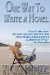 One Way to Write A Novel by Vicki Hinze