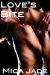 Love's Bite (An Erotic / Erotica Romance) by Mica Jade