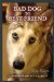 Bad Dog to Best Friend - Kindle edition by Sharon Delarose