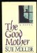 The Good Mother by Sue Miller