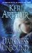Darkness Unbound A Dark Angels Novel by Keri Arthur