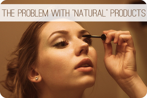 The Problem with "Natural" Products at lifeyourway.net