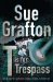 T is for Trespass (Kinsey Millhone Mystery) by Sue Grafton