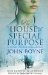 The House of Special Purpose by John Boyne