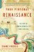 Your Personal Renaissance Twelve Steps to Finding Your Life's True Calling by Diane Dreher