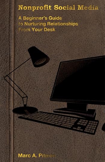 Cover image of Nonprofit Social Media: A beginner's guide to building donor relationships from your desk