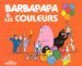 Barbapapa et les couleurs by Annette Tison