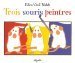Trois souris peintres by Ellen Stoll Walsh