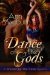 Dance Of The Gods by Ann Mayburn
