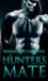 Hunter's Mate (Hunters, #2) by Bernadette Gardner