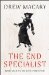The End Specialist by Drew Magary