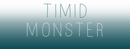 Timid Monster