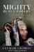 Mighty Be Our Powers How Sisterhood, Prayer, and Sex Changed a Nation at War by Leymah Gbowee